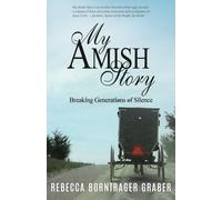 Rebecca Borntrager Graber My Amish Story (Tascabile)