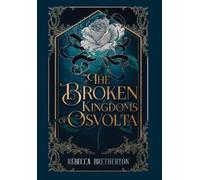 Rebecca Bretherton The Broken Kingdoms of Osvolta (Copertina rigida)