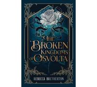 Rebecca Bretherton The Broken Kingdoms of Osvolta (Tascabile)