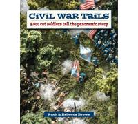 Rebecca Brown Ruth A. Brown Civil War Tails (Tascabile)