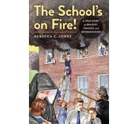 Rebecca C. Jones The School's on Fire (Tascabile)