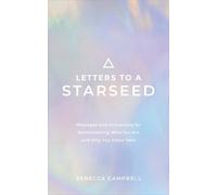 Rebecca Campbell Letters to a Starseed (Tascabile)