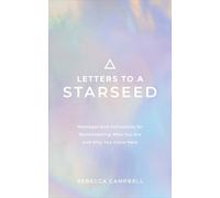 Rebecca Campbell Letters to a Starseed (Tascabile)
