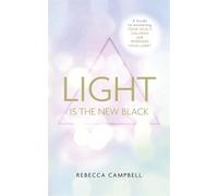 Rebecca Campbell Light Is the New Black (Tascabile)