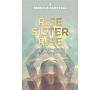 Rebecca Campbell Rise Sister Rise (Tascabile)