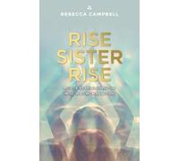 Rebecca Campbell Rise Sister Rise (Tascabile)