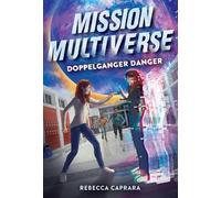 Rebecca Caprara Doppelganger Danger (Mission Multiverse Book (Copertina rigida)