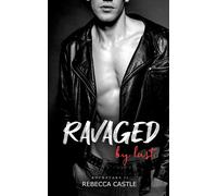 Rebecca Castle Ravaged By Lust (Tascabile)