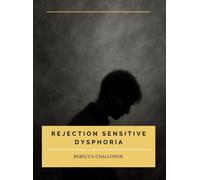 Rebecca Challoner Rejection Sensitive Dysphoria (Copertina rigida)