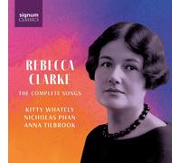 Rebecca Clarke Rebecca Clarke: The Complete Songs (CD) Album