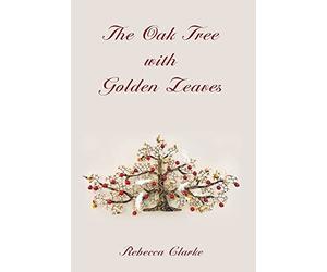 Rebecca Clarke The Oak Tree with Golden Leaves (Copertina rigida)