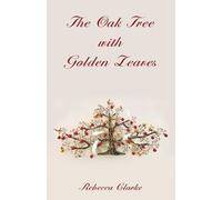 Rebecca Clarke The Oak Tree with Golden Leaves (Tascabile)
