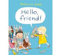 Rebecca Cobb Hello Friend (Copertina rigida)