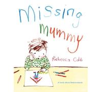 Rebecca Cobb Missing Mummy (Tascabile)