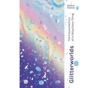 Rebecca Coleman Glitterworlds (Copertina rigida)