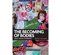 Rebecca Coleman The Becoming of Bodies (Tascabile)