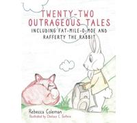 Rebecca Coleman Twenty-Two Outrageous Tales (Copertina rigida)