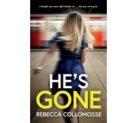 Rebecca Collomosse He's Gone (Tascabile)