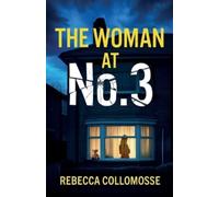 The Woman at No. 3: A totally addictive psychological thriller with a shocking final twist