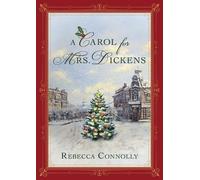 Rebecca Connolly A Carol for Mrs. Dickens (Copertina rigida)