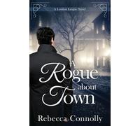Rebecca Connolly A Rogue About Town (Tascabile) London League, Book 2
