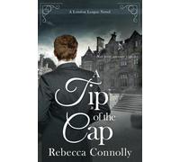 Rebecca Connolly A Tip of the Cap (Tascabile) London League, Book 3
