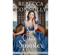 Rebecca Connolly Not Quite a Spinster (Tascabile)