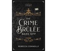Rebecca Connolly The Crime Brulee Bake Off (Tascabile) Claire Walker Mystery