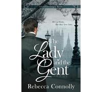 Rebecca Connolly The Lady and the Gent (Tascabile) London League, Book 1
