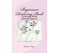 Rebecca Cooper Beginners Drawing Book (Tascabile) How to Draw People