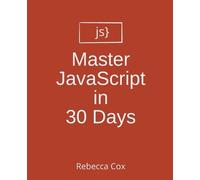 Rebecca Cox Master JavaScript in 30 Days (Tascabile)
