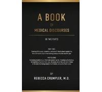 Rebecca Crumpler A Book of Medical Discourses (Copertina rigida)