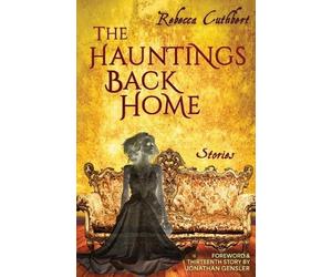 Rebecca Cuthbert The Hauntings Back Home (Tascabile)