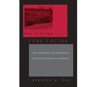 Rebecca D. Cox The College Fear Factor (Tascabile)