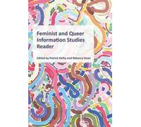 Rebecca Dean Patrick Kei Feminist and Queer Information Studies Rea (Tascabile)