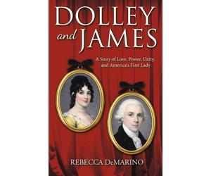 Rebecca Demarino Dolley and James (Tascabile)