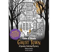 Rebecca Demos Ellie Alexander Color & Sleuth: Ghost Town (Tascabile)