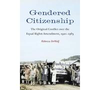 Rebecca DeWolf Gendered Citizenship (Tascabile)