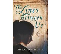 Rebecca D'Harlingue The Lines Between Us (Tascabile)