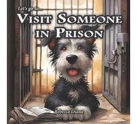 Rebecca Diana Let's go to... Visit Someone In Prison (Tascabile)