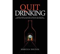 Rebecca Dolton Quit Drinking (Tascabile)