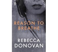 Rebecca Donovan Reason to Breathe (The Breathing Series #1) (Tascabile)