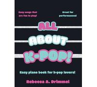 Rebecca Drimmel All About K-Pop (Tascabile)