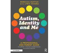 Rebecca Duffus Lyric Rivera Autism, Identity and Me (Tascabile)