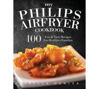 Rebecca Dunlea My Philips AirFryer Cookbook (Tascabile)