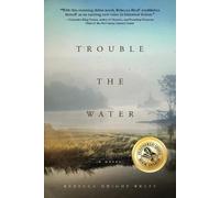 Rebecca Dwight Bruff Trouble The Water (Tascabile)