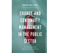 Rebecca E. Dall Change and Continuity Management in the Publi (Copertina rigida)
