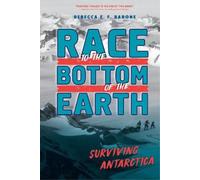 Rebecca E. F. Barone Race to the Bottom of the Earth (Tascabile)
