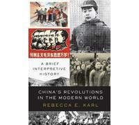 Rebecca E. Karl China's Revolutions in the Modern World (Copertina rigida)