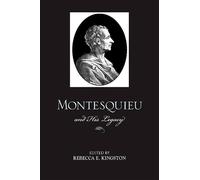 Rebecca E. Kingston Montesquieu and His Legacy (Tascabile)